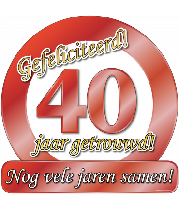 Huldeschild - Special - 40 jaar getrouwd