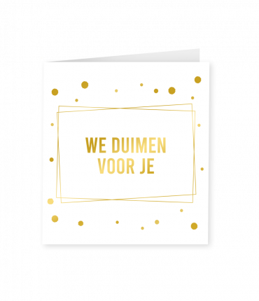 Gold white cards - We duimen voor je