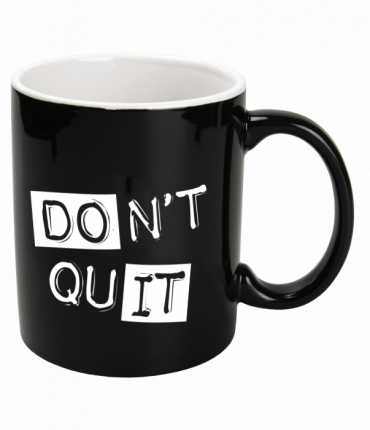 Black & White Mugs - Don't quit