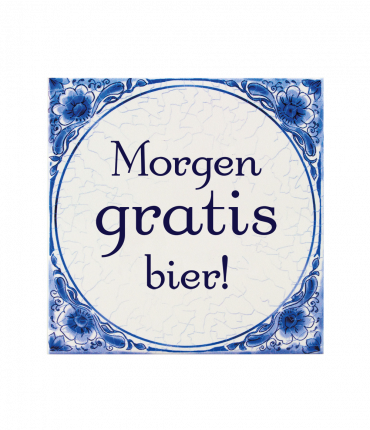 Tegels delfts blauw - Morgen gratis bier!