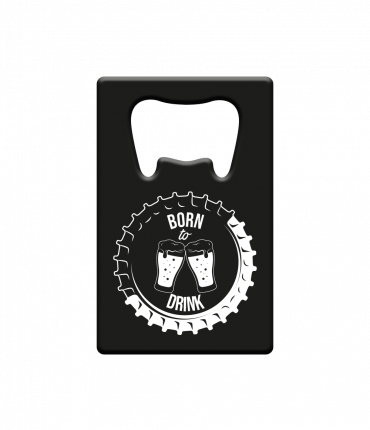 Metal beer opener - Born to drink