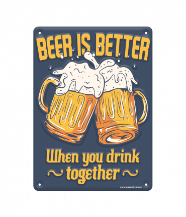 Metal signs - Beer is better