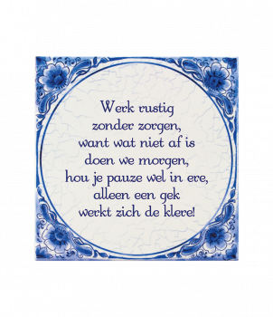 Tegels delfts blauw - Werk rustig