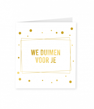 Gold white cards - We duimen voor je