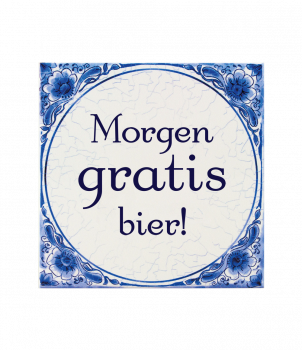 Tegels delfts blauw - Morgen gratis bier!