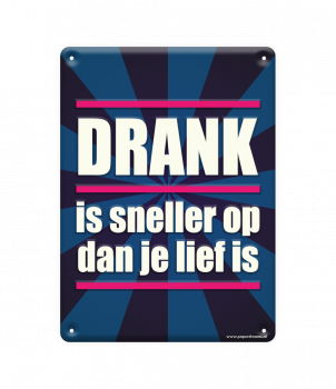 Metal signs - Drank is sneller