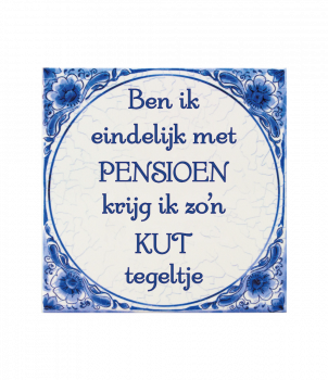 Tegels delfts blauw - Pensioen kut